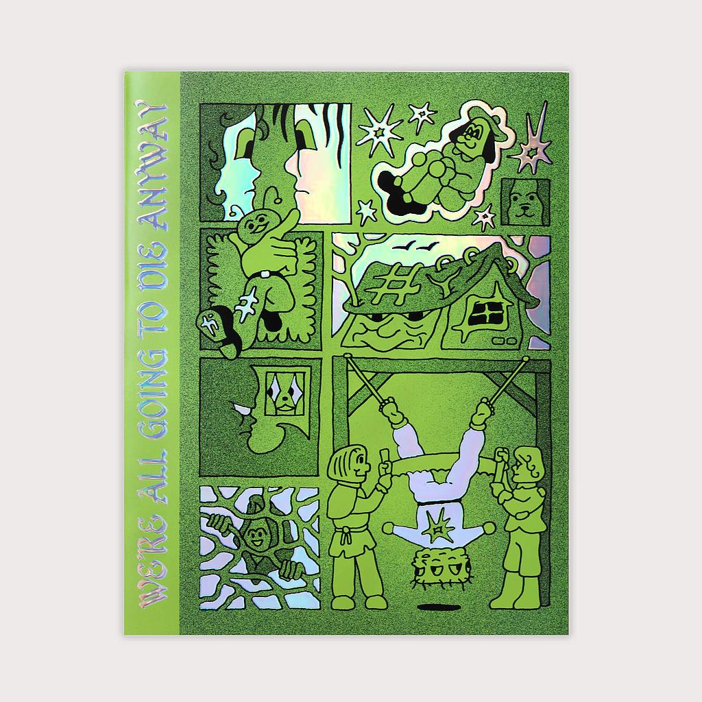 We're All Going To Die Anyway